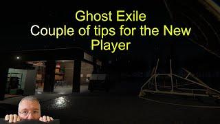 Ghost Exile - Couple of tips to help out the new player