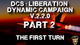 **NEW UPDATE** DCS : Liberation Dynamic Campaign - Part 2 'The First Turn'