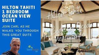 Hilton Tahiti  - 1 Bedroom Ocean View Suite - Room Tour with Tahiti by Carl