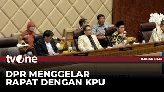 Komisi II DPR RI Gelar Rapat dengan KPU Membahas PSU | Kabar Pagi tvOne