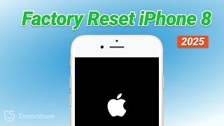 Factory Reset iPhone 8 Without Password & Apple ID in 3 Easy Ways | 2025