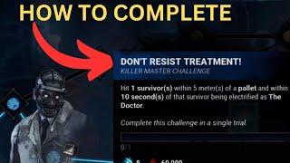 Don't Resist Treatment! - Tome 19 Killer Challenge | Dead by Daylight