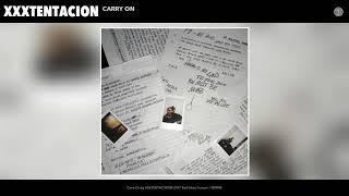 XXXTENTACION - Carry On (Audio)