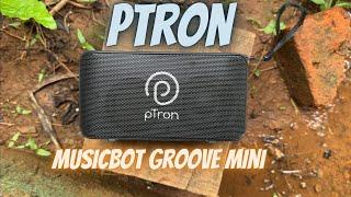 Ptron Musicbot Groove Mini Bluetooth ￼Speaker Unboxing Full Detailed ￼Review  Under ₹899/-