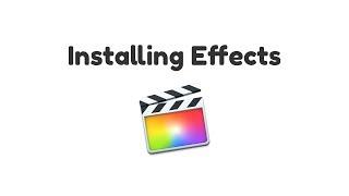 How to Install Effects in FCPX