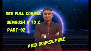 Introduce of SEMRush paid tools part 2  l Rony Tuhin SEO Expert