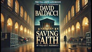 Saving Faith - By: David Baldacci || Free Full-Length Audiobooks