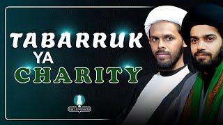 Fajr Podcasts Ep #9 | Tabarruk ya Charity? | Islamic Scholars Lecture | FajrMedia