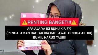 APA ISI BUKU KIA ??? BERBAGI PENGALAMAN DAFTAR KIA DARI AWAL HINGGA AKHIR. BUMIL HARUS TAU!!!!