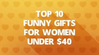 Top 10 Funny Gifts for Women under $40