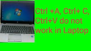 Ctrl+a, Ctrl+c, Ctrl+v do  not work in Laptop