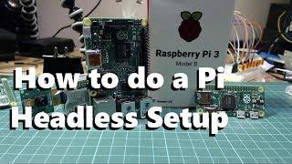 How to Setup Your Pi for Headless use