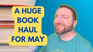 A Huge Book Haul for May 2024