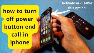 how to turn off power button end call in iphone ? ( full explanation )