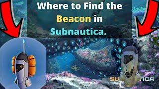 Where to find the Beacon in Subnautica.