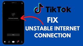 Fix Unstable Internet Connection On TikTok !!