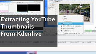 Extracting YouTube Thumbnails From Video Using Kdenlive