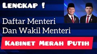 Daftar Lengkap Menteri dan Wakil Menteri Kabinet Merah Putih. Daftar Lengkap Kabinet Prabowo Gibran