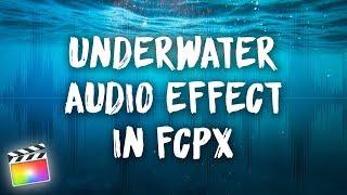 Underwater Audio Effect in FCPX