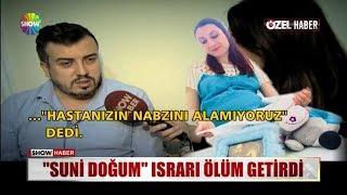 "Suni doğum" ısrarı ölüm getirdi