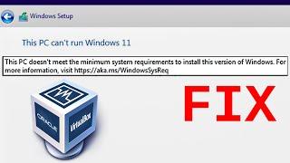 "This pc can't run windows 11" VirtualBox Error Fix