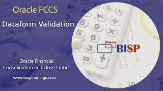 Oracle FCCs Dataform Validation | Oracle Financial Consolidation DataForm | BISP FCCs Consulting