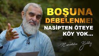 BOŞUNA DEBELENME! NASİPTEN ÖTEYE KÖY YOK...| Nureddin Yıldız