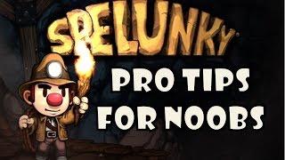 Spelunky 101 Pro Tips for New Players - Easy Strategies Tutorial