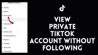 How to View Private TikTok Account Without Following (2023)