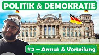 Politik & Demokratie: #2 - Armut und Verteilung. Vorschläge für eine bessere Gesellschaft.