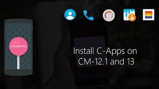 Install Cyanogenmod apps (C-apps) on Cyanogenmod 12.1/13.