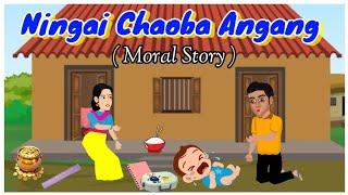 Ningai Chaoba Angang(Moral Story) Manipuri Cartoon Animation