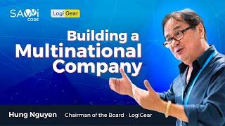 Hung Nguyen - Building a multinational company - Founder of Logigear