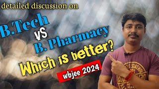 B.Tech or B.Pharmacy which is better? | salary| career opportunity| job opportunities| wbjee2024