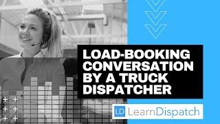 Truck Dispatcher - Load Booking Conversation Example