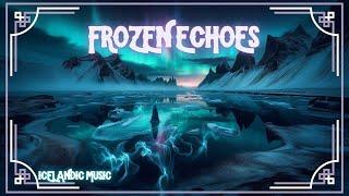 Frozen Echoes (Song, Lyrics in Description) | (Icelandic Music) Celtic Scottish Nordic