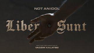 Not an Idol - Liber sunt