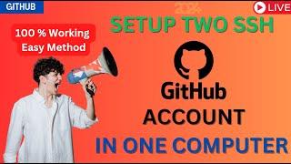 How to setup second github account in computer | 2024 Working Method