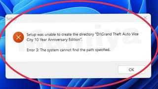 Pc Fix Setup was unable to create the directory Error 3 the system cannot find the path specified