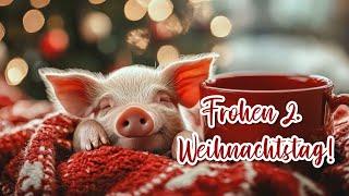 Grüße zum 2. Weihnachtstag Weihnachtsgrüße  Whatsapp Video kostenlos 