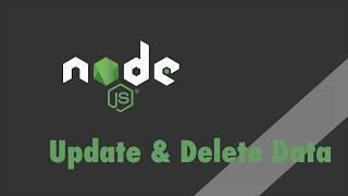 Node.js + Express - Tutorial - Update and Delete Data with MongoDB