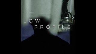 Low Profile [Short Film 2016: Directed by Spencer Wilson]