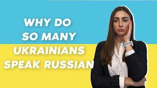 Why do so many Ukrainians speak Russian? Russian Aggression on Ukrainian language. History Overview