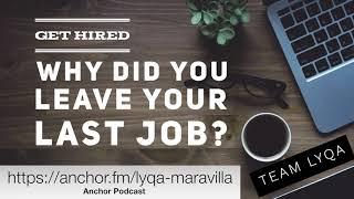 Why did you leave your last job?