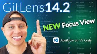 GitLens 14.2: Dive into the Game-Changing Focus View