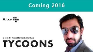 Tycoons - A Film By Amit Ramesh Rughani (Mobile Quality)