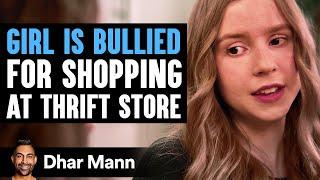 Girl Is BULLIED For SHOPPING At THRIFT STORE Ft. Anna McNulty | Dhar Mann Studios