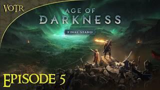 Age of Darkness Final Stand - Episode 5 - Guest KnightKhaos | A LOTR Excursion.