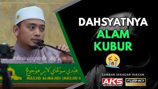 70 | Dahsyatnya Alam Kubur  | Ustaz Wadi Annuar