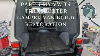 Part 4 My VW T4 Transporter Camper Van build Restoration